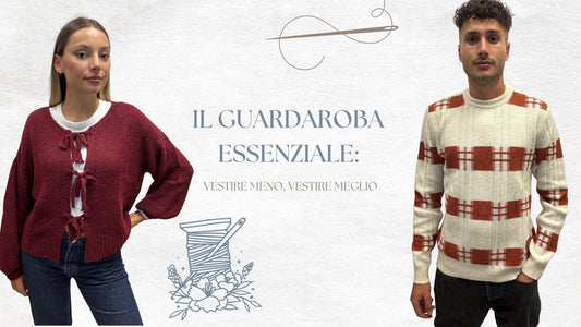 Il guardaroba essenziale: vestire meno, vestire meglio
